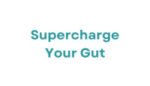 supercharge-your-gut